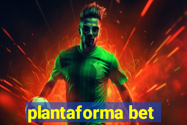 plantaforma bet